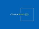 Your Buddy for your Clinical Operations